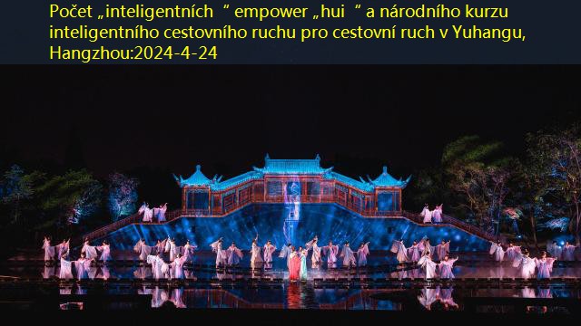 Počet „inteligentních“ empower „hui“ a národního kurzu inteligentního cestovního ruchu pro cestovní ruch v Yuhangu, Hangzhou