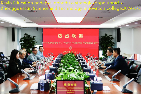 Kevin Education podepsal dohodu o strategické spolupráci s Zhongguancun Science and Technology Innovation College